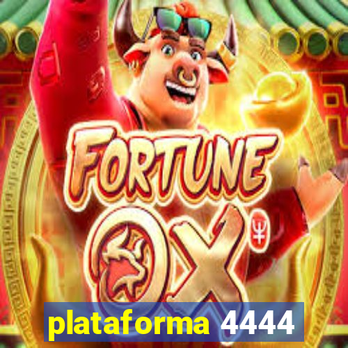 plataforma 4444